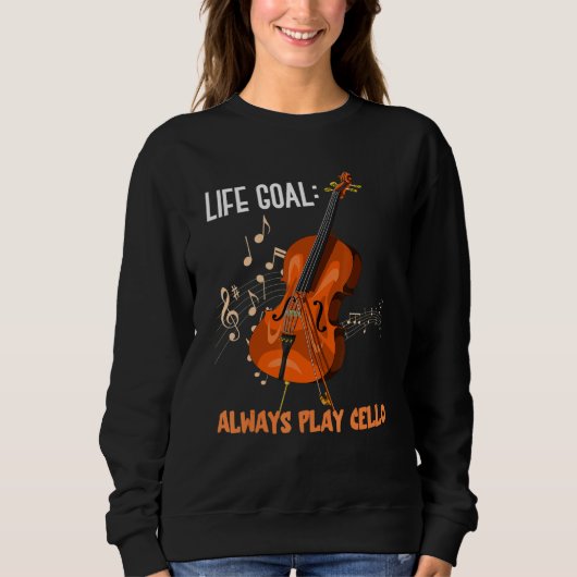 Lebensziel spielt Cello Cellist Orchestra Cel Sweatshirt (Vorderseite)