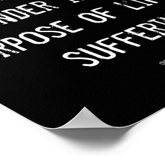 Lebenszweck Bewusstsein Inspiration Zitat Weisheit Poster (Ecke)