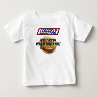 Leberkas - Du bist ned du wenn du HUNGER host Baby T-shirt