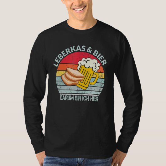 Leberkas Liver Cheer Beer Sprichwort Bayern Meat C T-Shirt (Vorderseite)