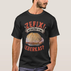 Leberkas Meat Cheese Liver Cheese Melt T-Shirt