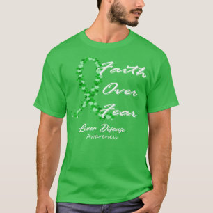 Leberkrankheit Bewusstsein Glaube Überwindet Angst T-Shirt
