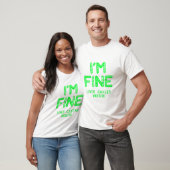 Leberkrebs-Krieger - ICH BIN FINE T-Shirt (Unisex)