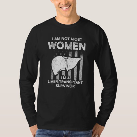 Lebertransplantation Die meisten Frauen Organbesch T-Shirt (Vorderseite)