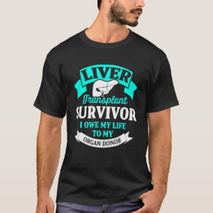 Lebertransplantation Survivor Organsystem Warrior T-Shirt