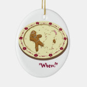 Lebkuchen-Mann überlebt! Keramik Ornament (Rechts)