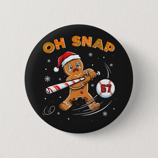 Lebkuchen Oh Snap 67 Baseball Button (Vorderseite)