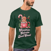Lebkuchenwein Weihnachtskalorien zählen nicht T-Shirt (Vorderseite)