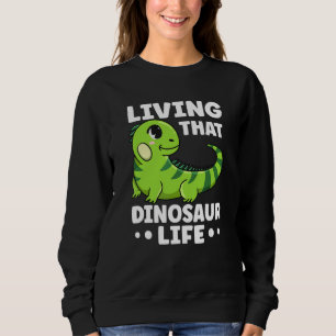 Lebt das Dinosaurier-Leben Zitat für einen Leguan Sweatshirt