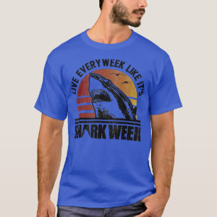 Lebt jede Woche wie sein Hai T-Shirt