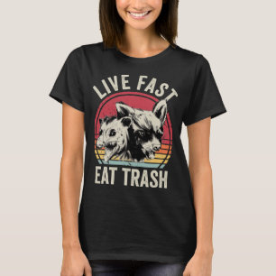 Lebt schnell, frisst Müll, Opossum und Waschbär T-Shirt