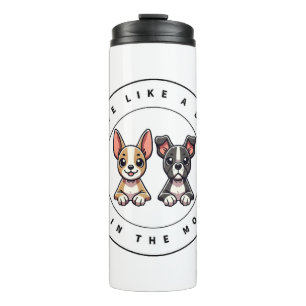 Lebt wie ein Hund im Moment Thermosbecher