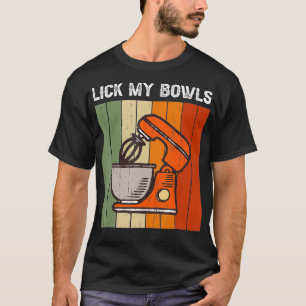 Leck meine Schüsseln Lustiges Retro-Vintage-Bäcker T-Shirt