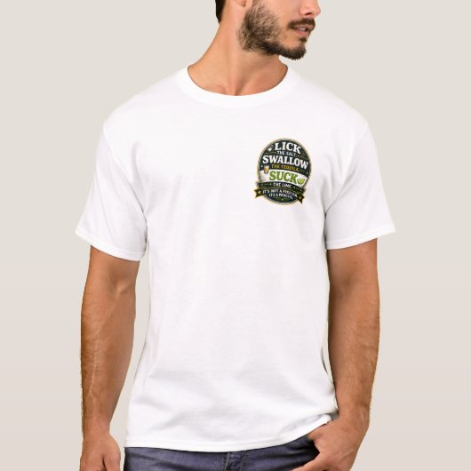 Leck Salz Schluck Tequila Saug Design T-Shirt (Vorderseite)