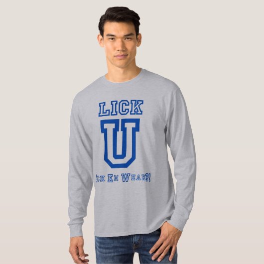 Lecken Sie EM-Abnutzung?! Universität T-Shirt (Vorne ganz)