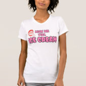 lecken Sie mich bis Eiscremet-shirt T-Shirt (Vorderseite)