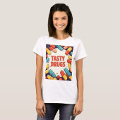 Leckere Drogen T-Shirt (Vorne ganz)
