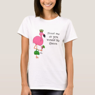 Leckerei, die ich als Sie der Königin-Flamingo T-Shirt