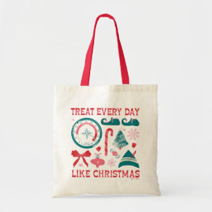 Leckerei jeden Tag wie Weihnachten Tragetasche