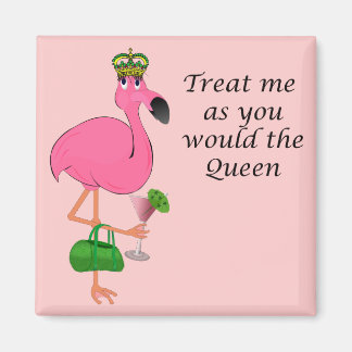 Leckerei mich, wie du willst, die Königin Flamingo Magnet