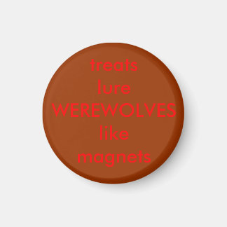 Leckereien locken WEREWOLVES wie Magnete Magnet