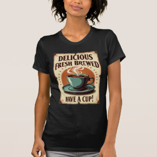 Leckerer frisch gebrüchter Kaffee, genießen Sie ei T-Shirt