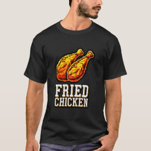 Leckerer Frittierter Hühnchen Fanclub T-Shirt