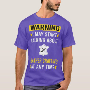 Lederhandwerkleder mit Warnzeichen T-Shirt