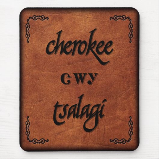 Ledernes Cherokee - Tsalagi Mousepad (Vorne)