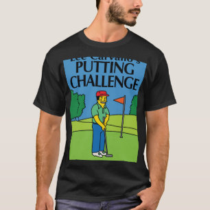 Lee Carvallos Putting Challenge lustig T-Shirt