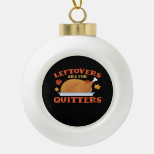 Leeftovers sind für Quitters Classic Creative Läss Keramik Kugel-Ornament