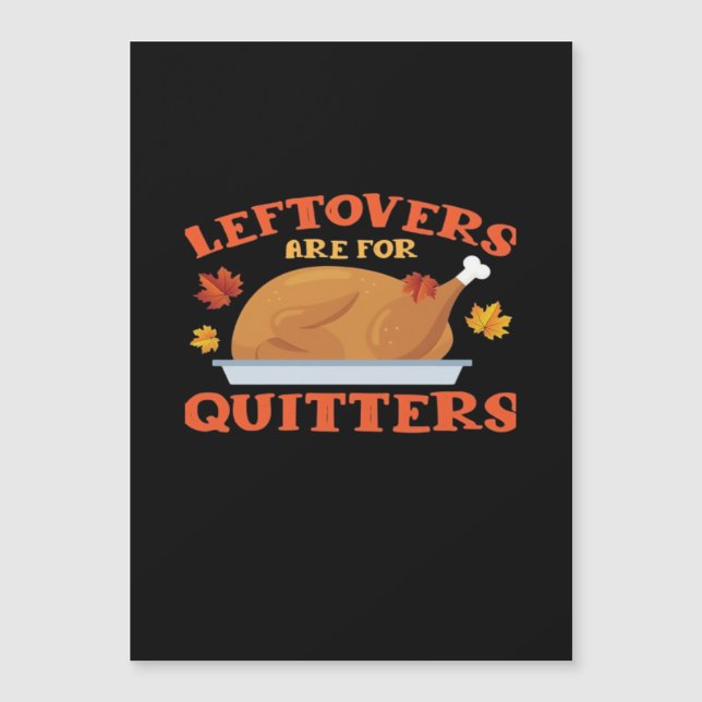 Leeftovers sind für Quitters Classic Creative Läss Magnetkarte (Vorderseite)