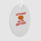 Leeftovers sind für Quitters Classic Creative Läss Ornament (Vorderseite)