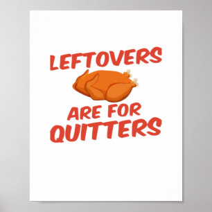 Leeftovers sind für Quitters Classic Creative Läss Poster