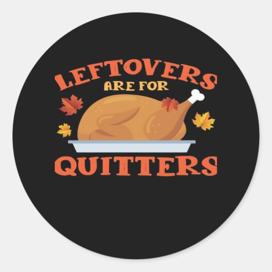 Leeftovers sind für Quitters Classic Creative Läss Runder Aufkleber (Vorderseite)