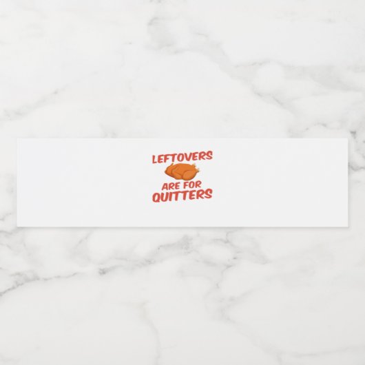 Leeftovers sind für Quitters Classic Creative Läss Wasserflaschenetikett (Einzelnes Label)