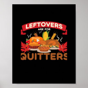 Leeftovers sind für Quitters minimal kreativ Poster