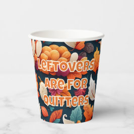 Leeftovers sind für Quitters Pappbecher