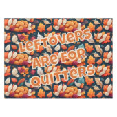 Leeftovers sind für Quitters Tischdecke (Vorderseite (Horizontal))