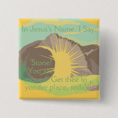 Leere Grab Ich in Jesus' Name Stone! Ach, Platz! Button (Vorderseite)