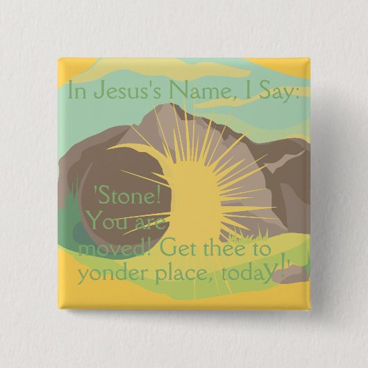 Leere Grab Ich in Jesus' Name Stone! Ach, Platz! Button (Vorderseite)