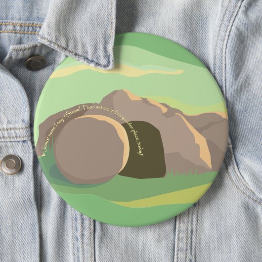 Leere Grab Ich Stone Moved to Yonder Place! 6X6 Button (Beispiel)