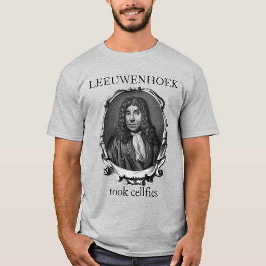 Leeuwenhoek Took Cellalities T-Shirt (Vorderseite)