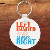 LEFT HANDED AND ALWAYS RIGHT SCHLÜSSELANHÄNGER (Vorderseite)