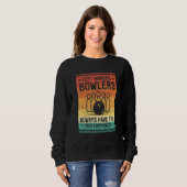 Left Handed Bowlers Always Have The Right Approach Sweatshirt (Vorne ganz)