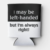 Left-handed people Humor Dosenkühler (Vorderseite)