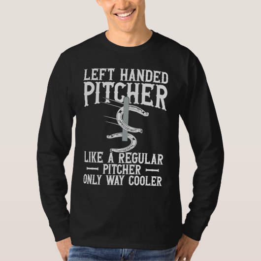 Left Hander Pitcher Are Cooler Horseshoe Pitching T-Shirt (Vorderseite)