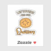 Leftores sind für Quitters Funny Pie Erntedank Aufkleber (Blatt)