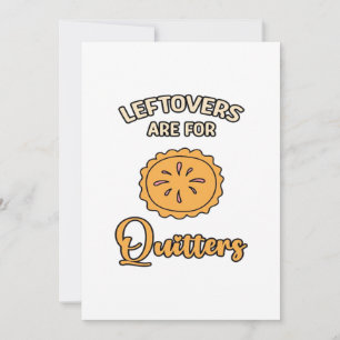 Leftores sind für Quitters Funny Pie Erntedank Feiertagskarte