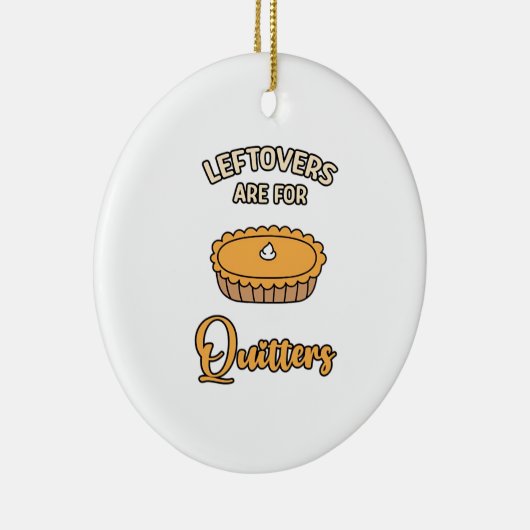 Leftores sind für Quitters Funny Pie Erntedank Keramik Ornament (Rechts)